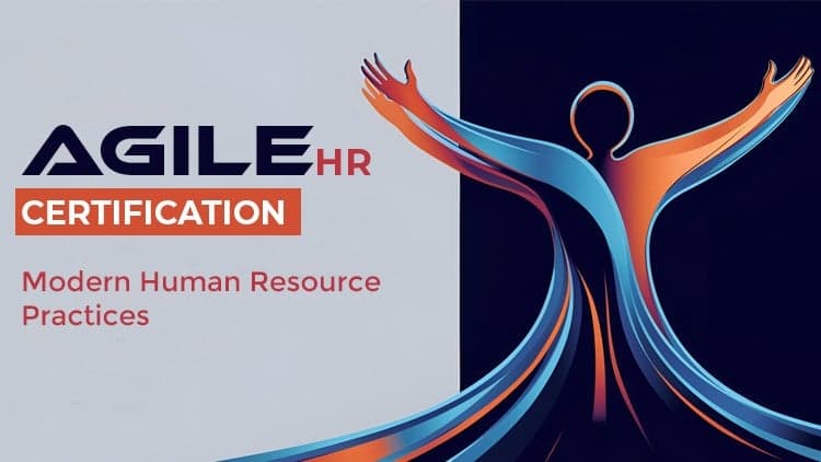 Agile HR Certification: Modern Human Resource Practices