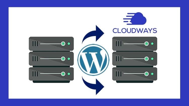 Cómo Migrar un Sitio Web de WordPress a Cloudways