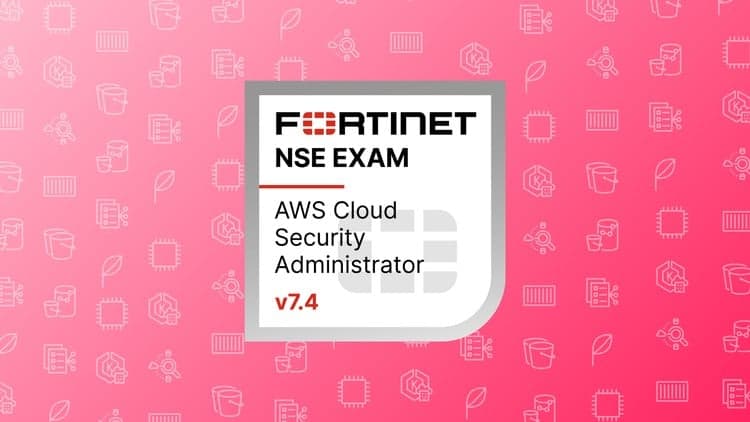 FCP AWS Cloud Security 7.4 Administrator Practice Exams