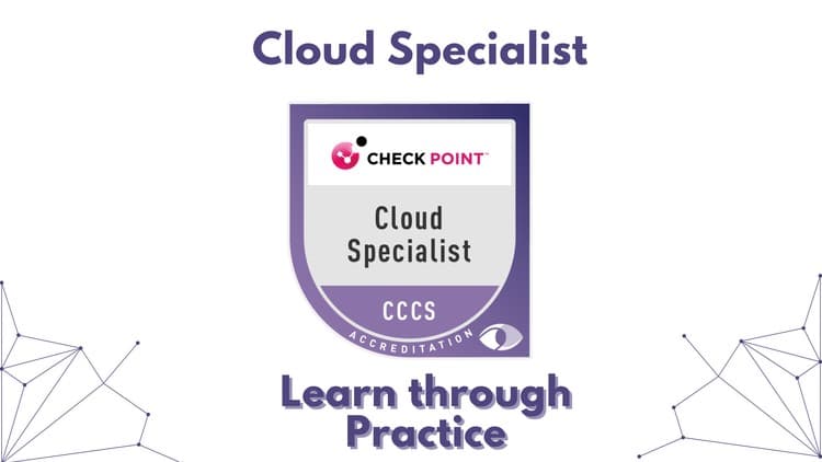 Check Point Cloud Specialist Practice Exams – Learn & Prep