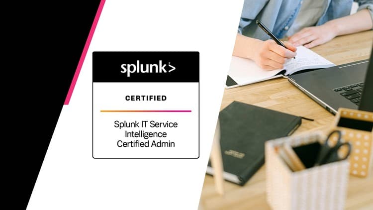 Splunk IT Service Intelligence Certified Admin Prep Exams