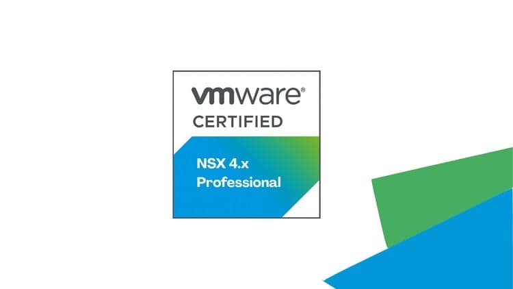 VMware NSX 4.x Professional V2 Practice Exams 2025