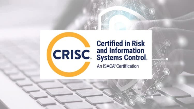 CRISC Certified in Risk and Information Systems Control Exam